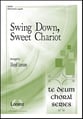 Swing Down, Sweet Chariot SATB choral sheet music cover